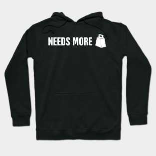 More Cowbell | Percussion Drums Drummer Hoodie
